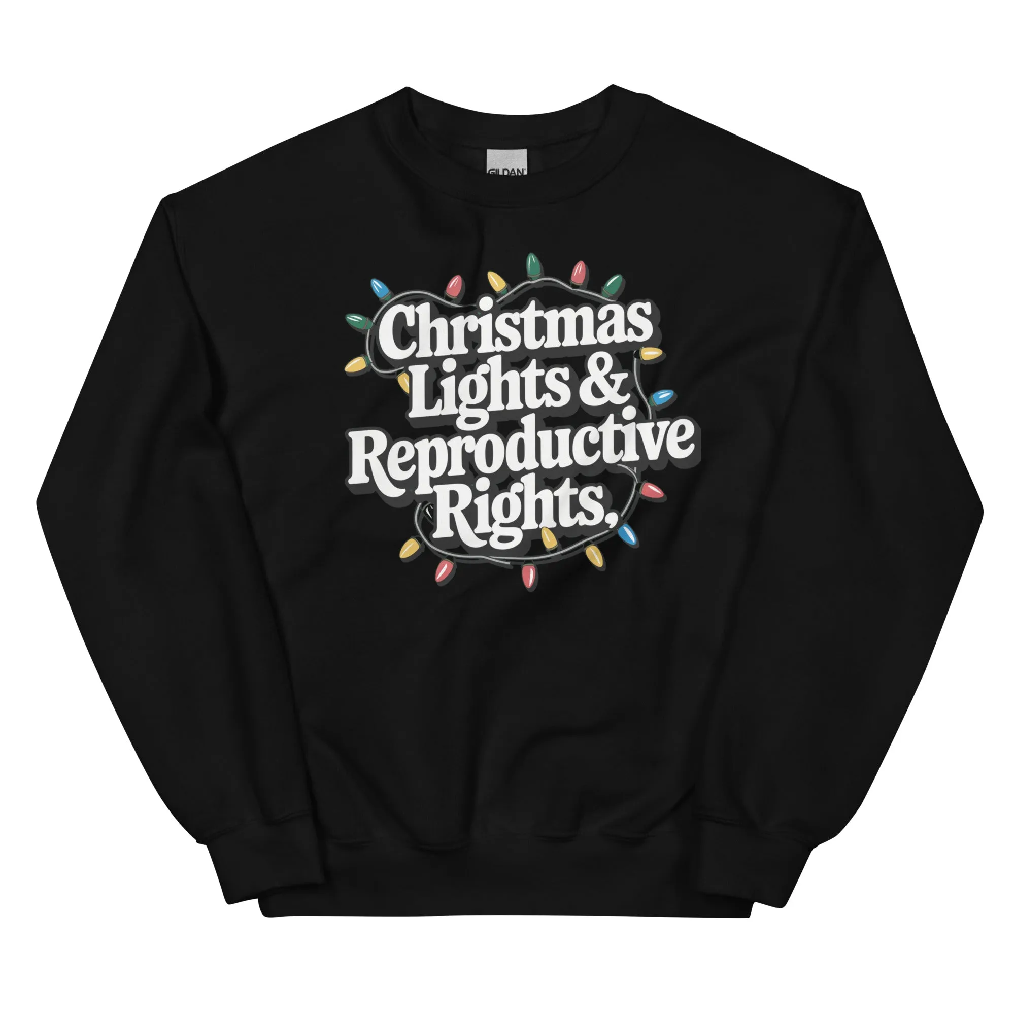 Christmas Lights and Reproductive Rights XMas Sweatshirt