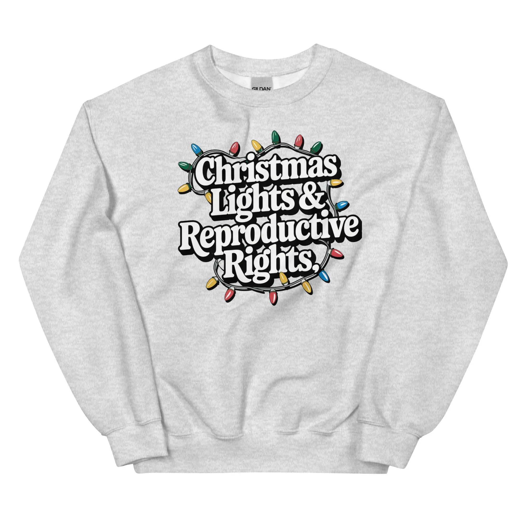 Christmas Lights and Reproductive Rights XMas Sweatshirt